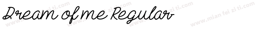 Dream of me Regular字体转换